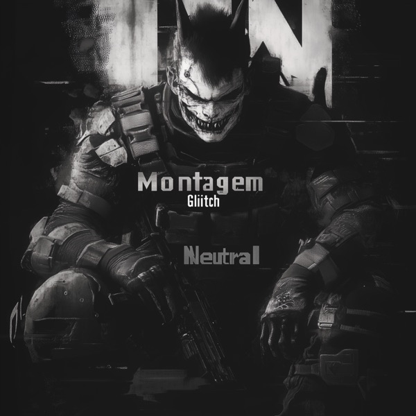 Montagem Glitch Neutral - EP