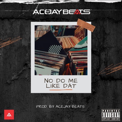 No Do Me Like Dat - Single