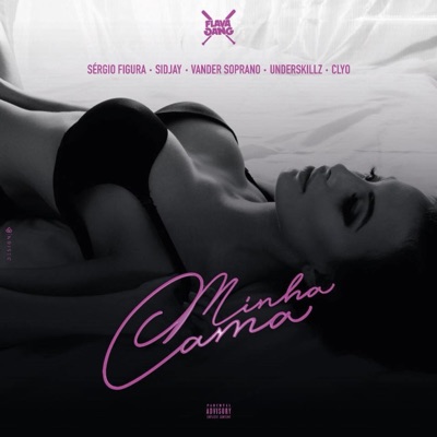 Minha Cama (feat. Sérgio Figura, Vander Soprano, Sidjay, Clyo & Underskillz) - Single