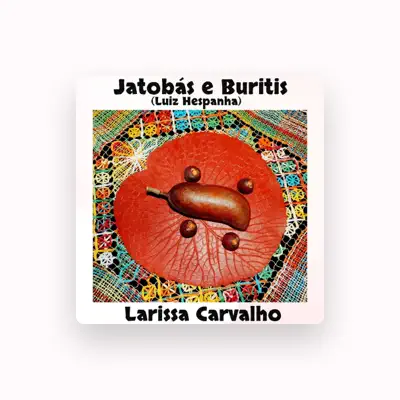 Listen to Larissa Carvalho, watch music videos, read bio, see tour dates & more!
