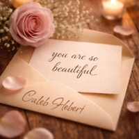 You Are So Beautiful - Single - Caleb Hebert