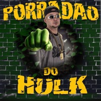 Porradão do Hulk - Single - Mc Japa