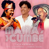 Mamá Cumbé - Single - Tato Marenco, Totó La Momposina & Gabriel Segura