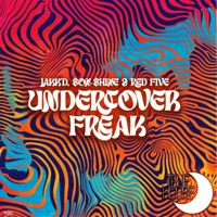 Undercover Freak - Single - Jakk'd, $on-$hine & Red Five