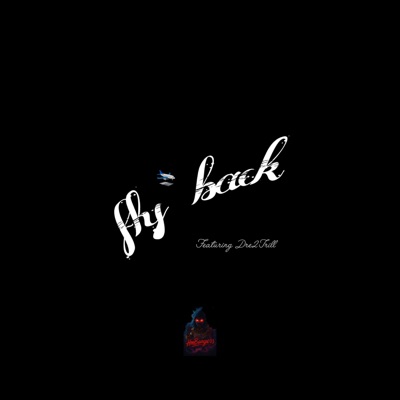 Fly Back (feat. Dre2Trill) - Single