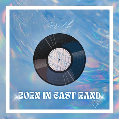 Born In East Rand - Single