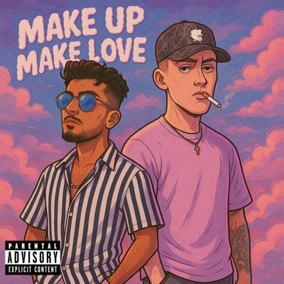 Make Up, Make Love (feat. Zaym) - Single