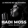 Badi Moss - La Noche No Me Nombra artwork