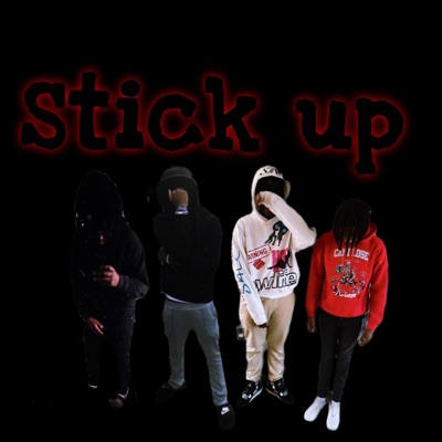 stick up (feat. Cxtchemdrillem, Luhrod7 & Ynslajay) - Single