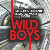 Wild Boys - Single - Sacchi, Durante & Matteo Monti
