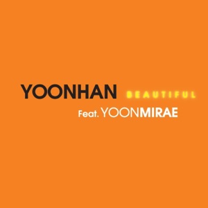 Beautiful (Feat. YOON MIRAE)