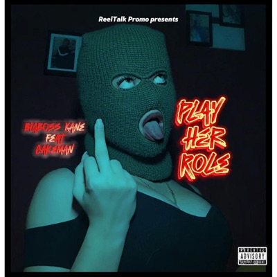 Play her role (feat. BigBoss Kane) - Single