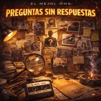 Preguntas Sin Respuestas - Single - El Mejol MMG