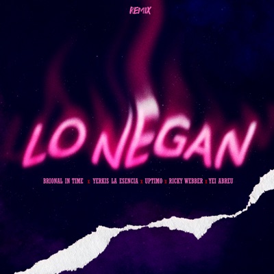 Lo Negan (Remix) [feat. Uptimo, Yerkis La Esencia, Ricky Webber & Yei Abreu] - Single