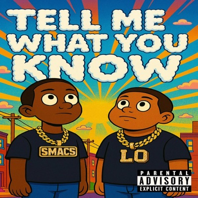 Tell Me What You Know (feat. 623Smacs)