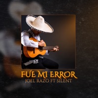 Fue Mi Error (feat. Silent) - Single - Joel Razo