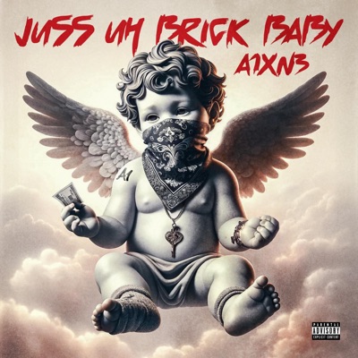 JuSs Uh BriCk BaBy +Bonus Tracks (feat. TLNMel) - Single