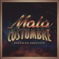 MALA COSTUMBRE