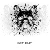 Get Out - Single