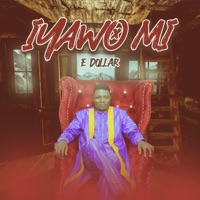 iyawo mi - Single - E DOLLAR