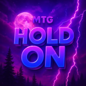 MTG HOLD ON - BH Sad