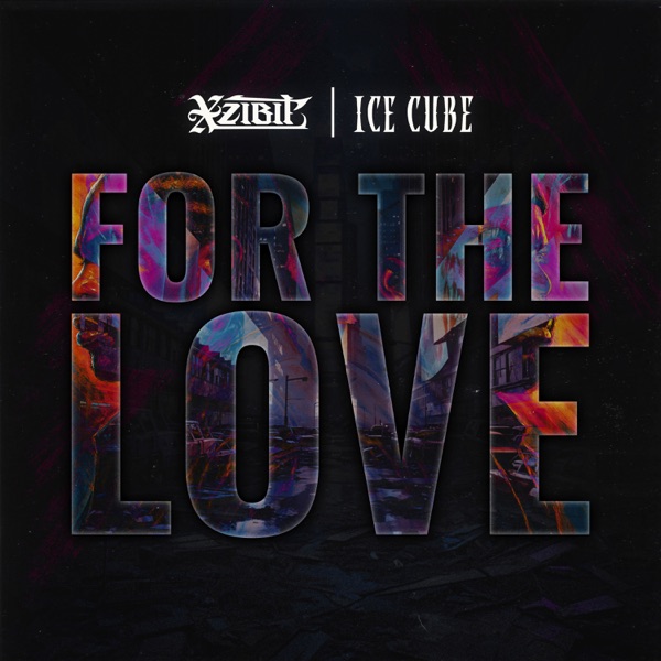 For The Love (ft. Ice Cube & Lorine Chia) - Single