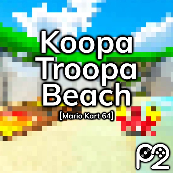 Koopa Troopa Beach (From "Mario Kart 64")