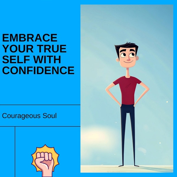 Embrace Your True Self with Confidence