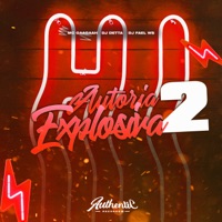 Autoria Explosiva 2 (feat. MC Gaagaah & DJ FAEL WS) - Single - Dj Detta