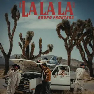 Grupo Frontera – Lalala – Single (2025)
