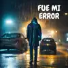 Fue mi error