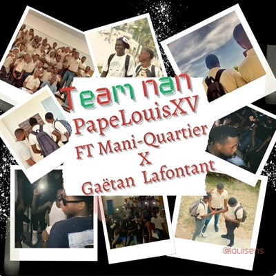 Team Nan (feat. Gaetan_Lafontant & Mani-Quartier) - Single