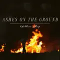 Ashes On The Ground