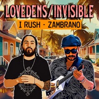 Lovedens / Invisible - Single - I Rush & Zambrano