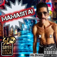 MAMASITA (feat. Mr. Huesos) - Single - Sayed Loza