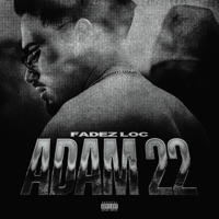 Adam 22 - Single - Fadez Loc