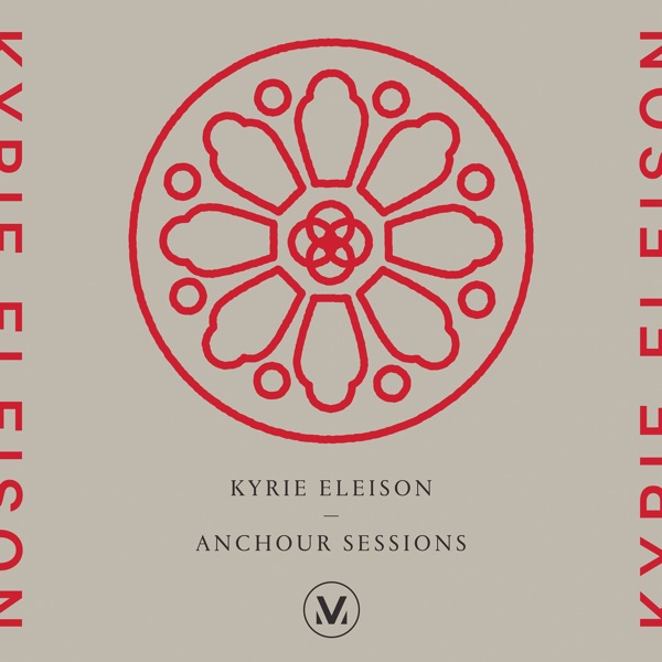 Kyrie Eleison: Anchour Studio Sessions