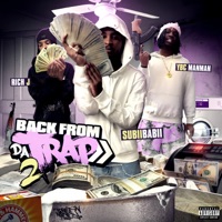 Back from Da Trap 2 - EP - Rich J, Subiibabii & YBC ManMan