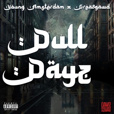 Dull Dayz (feat. GREA8GAWD) - Single