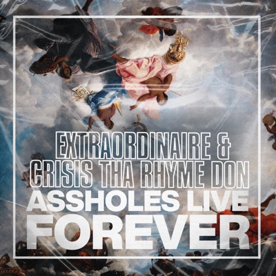 ASSHOLES LIVE FOREVER