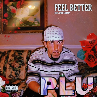 Feel Better (feat. Mad Lopher) - Single