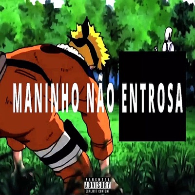 Maninho, Não Entrosa! - Single