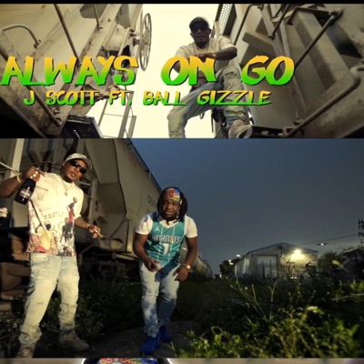 Always On Go (feat. Ball Gizzle) - Single