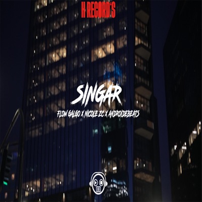 Singar (feat. El Galgo Flow Galgo & Nicole ZC) - Single