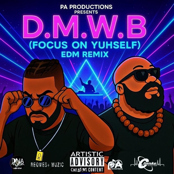 D.M.W.B (Focus On Yuhself) (feat. Chenko_d_artist) [PA Productions Remix]