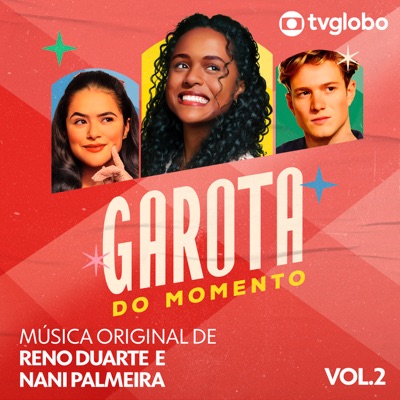Garota do Momento (Música Original de Reno Duarte e Nani Palmeira), Vol. 2