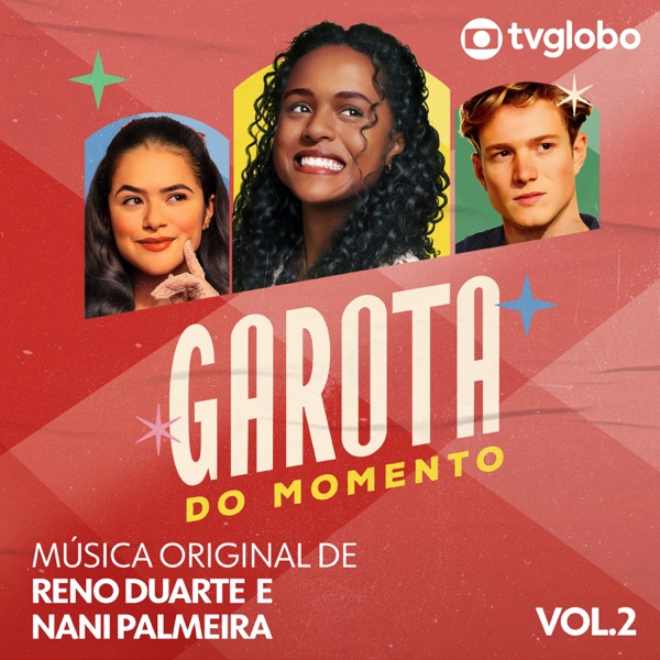 Garota do Momento (Música Original de Reno Duarte e Nani Palmeira), Vol. 2