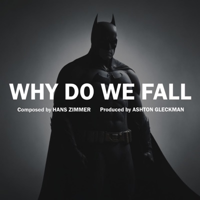 Why Do We Fall (from "The Dark Knight Rises") - Single