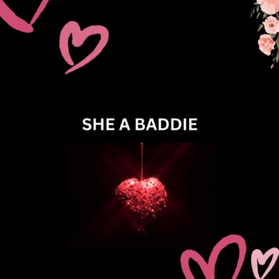 She A Baddie - Single