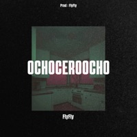 Ochoceroocho - Single - FlyFly
